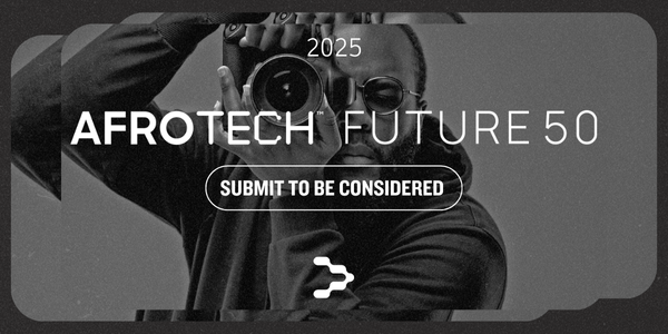AfroTech Future 50 | Recognizing Black Innovators in Tech AfroTech Future 50 | Recognizing Black Innovators in Tech